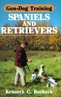 Gun-Dog Training : Spaniels and Retrievers